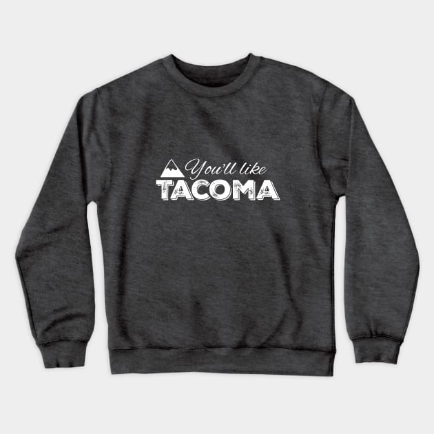 You'll like Tacoma: White Ink Crewneck Sweatshirt by Bri the Bearded Spoonie Babe